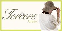 Torcere Green −トルチェレ グリーン−